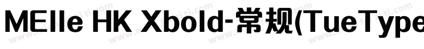 MElle HK Xbold-常规(TueType) (Version字体转换